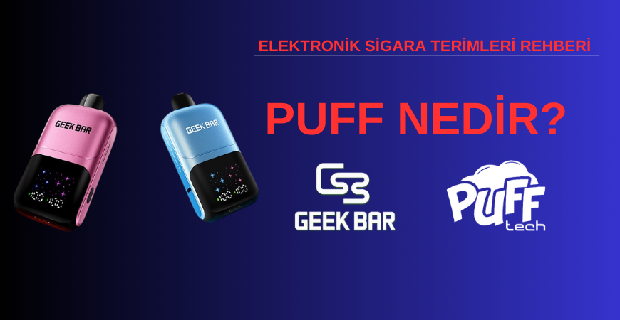 Elektronik Sigara Terimleri Rehberi: Puff, Coil, Likit ve Batarya Ne Anlama Gelir?