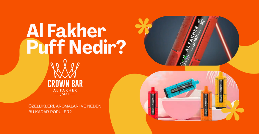 Al Fakher Puff Nedir? Özellikleri, Aromaları ve Neden Bu Kadar Popüler?