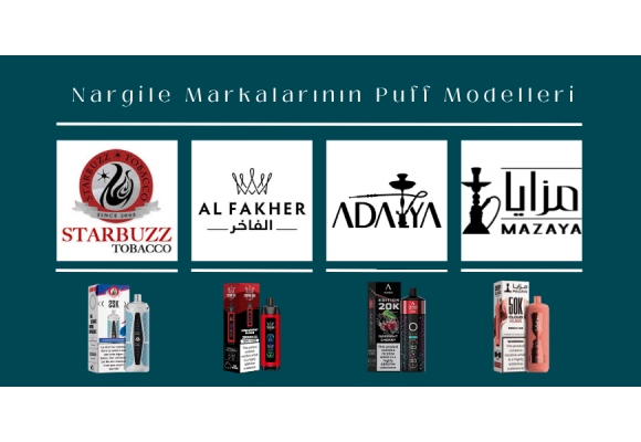 Nargile Markalarının Puff Modelleri: Al Fakher, Starbuzz, Adalya ve Mazaya