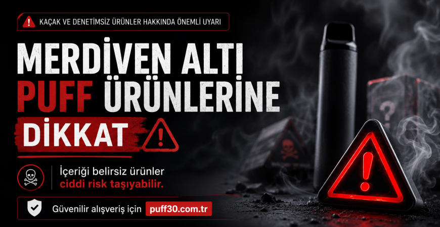 Merdiven Altı Puff Ürünlerinde Büyük Tehlike: İçinde Ne Olduğunu Gerçekten Biliyor musunuz?