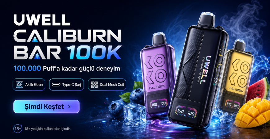 Uwell Caliburn Bar 100K Puff: Uzun Ömürlü, Güçlü ve Şık Kullan At Deneyimi!