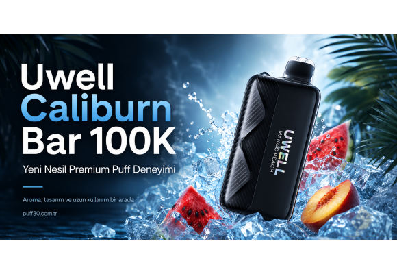 Uwell Caliburn Bar 100K İncelemesi: Yeni Nesil Premium Puff Deneyimi